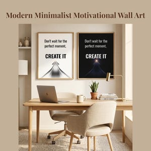 Puede incluir: Dos láminas de arte mural rectangulares en marcos de madera colgadas una al lado de la otra. Una tiene fondo blanco y la otra fondo negro. Ambas muestran el texto "Don't wait for the perfect moment, CREATE IT" sobre un gráfico de flecha hacia arriba.