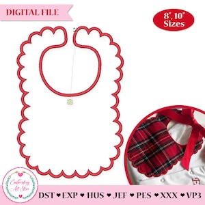 May include: A digital embroidery design file featuring a bib with a red scalloped edge. The image includes the text "DIGITAL FILE" and "8", 10" Sizes". The design is for embroidery machines.