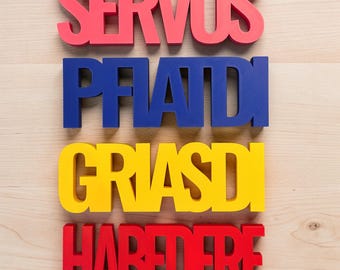 Servus, Habdere, Pfiatdi & Griasdi 3D Schriftzug bayrisch | Bayrische Geschenke | Bayrischer Spruch | Deko Bayrisch | Servus Bayrische Deko