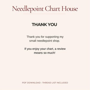 K&ouml;nnte beinhalten: Eine digitale Grafik mit hellrosa Hintergrund und dem Text Needlepoint Chart House oben. Darunter steht THANK YOU, Thank you for supporting my small needlepoint shop. If you enjoy your chart, a review means so much! PDF DOWNLOAD THREAD LIST INCLUDED.