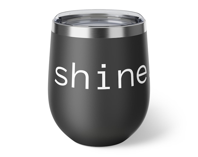 SHINE Wine Cup  insulated tumbler 12oz | stainless steel, double wall