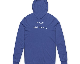 OVER THINKER mantra hoodie -  Mental Health Awareness Apparel