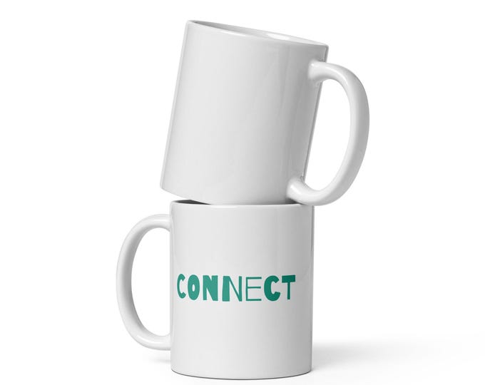 CONNECT - Simple Mantra Mug -White glossy mug