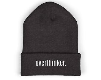 OVERTHINKER embroidered beanie - Mental Health Mantra Apparel - cuffed knit beanie hat