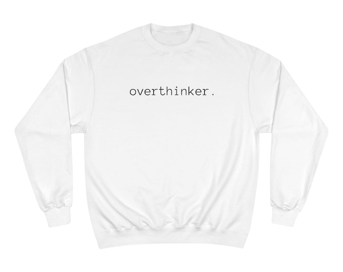 overthinker text sweatshirt | minimalist typography crewneck -