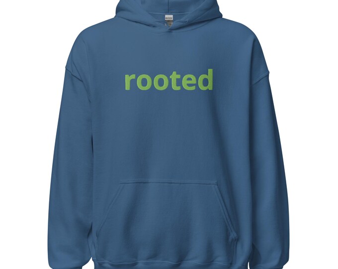 ROOTED Hoodie EMBRIODED word- mantra Hoodie - Positivity apparel Unisex pullover