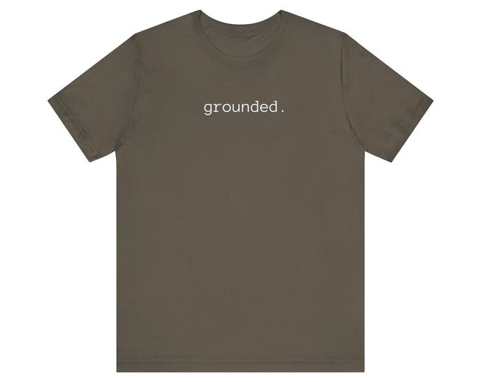 GROUNDED tee | minimalist text shirt - Mental Health Mantra Apparel