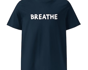 BREATHE Word Shirt Mental Health Statement Shirts Short sleeve t-shirt
