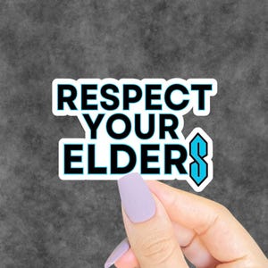 May include: A rectangular sticker featuring the black text RESPECT YOUR ELDERS in a bold sans-serif font, accompanied by a blue and black geometric S symbol on the right side, all outlined in white against a dark gray textured background.