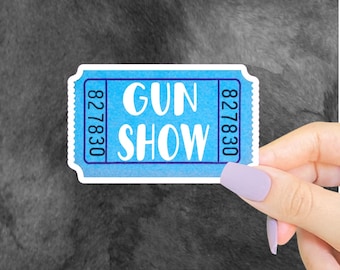 Gun Show Sticker, Weightlifting,  Sarcastic Stickers, Funny Saying Sticker, Relatable Stickers, Funny Weightlifting Stickers, Puns