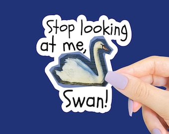 Stop Looking At Me Swan Sticker, Funny Stickers, 90s Stickers, Billy Madison, 90 Movie Quote, 90s Nostalgia, Funny Decal, Funny Gifts