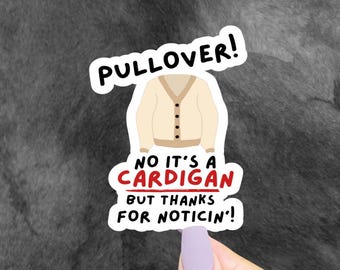 Cardigan Sticker, Funny Stickers, 90s Stickers, 90s Movie Quote, 90s Nostalgia, Dumb and Dumber, Funny Decals, Funny Gifts