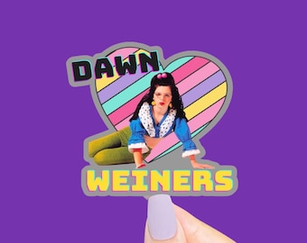Dawn Weiners Sticker, Funny Stickers, 90s Stickers, 90s Movie Quote, 90s Nostalgia, 80s Stickers, Funny Decals, Funny Gifts