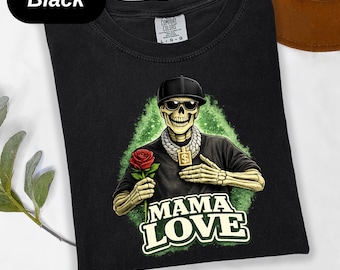 Hip Hop Skeleton Mama Love Shirt ,  Modern Mama Gift İdea  , Skull Mom Hug Tee