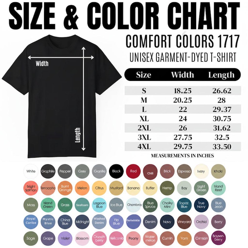 May include: A size and color chart for a Comfort Colors 1717 unisex garment-dyed t-shirt. The image displays a black t-shirt with width and length measurement arrows, a table listing sizes S through 4XL in inches, and a grid of color circles.