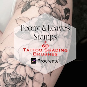 May include: Image of a tattoo design featuring peony flowers and leaves. Text overlay reads "Peony & Leaves Stamps + 60 Tattoo Shading Brushes" with the Procreate logo. The design is in black and white, with detailed shading.