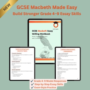 May include: A GCSE Macbeth Essay Writing Workbook with a raven and skull illustration on the cover, accompanied by two smaller pages detailing exam question types and linking ideas across paragraphs, featuring orange and black text on a light green background.