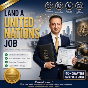 May include: A book cover titled Land a United Nations Job 2026-2027 Edition featuring a professional in a navy suit holding a black portfolio and a tablet displaying an international career dashboard with charts, icons, and text about UN careers.