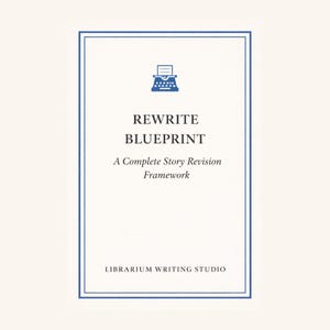 May include: A cream-colored book cover with a blue border and text. The title "REWRITE BLUEPRINT" is above "A Complete Story Revision Framework." A blue typewriter icon is at the top. The words "LIBRARIUM WRITING STUDIO" are at the bottom.