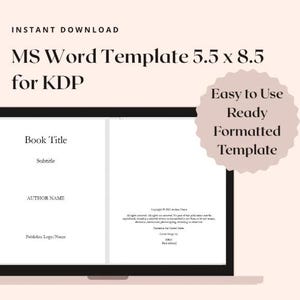 May include: A laptop screen shows a MS Word template for KDP. The template is 5.5 x 8.5 inches and includes fields for book title, subtitle, author name, and publisher logo. The words "Instant Download" and "Easy to Use Ready Formatted Template" are also visible.