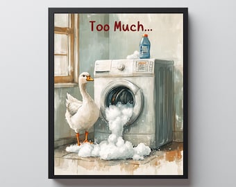 Goose Laundry Room Wall Art, Funny Soap Overflow Print, Goose Lover Gift, Humorous Animal Decor