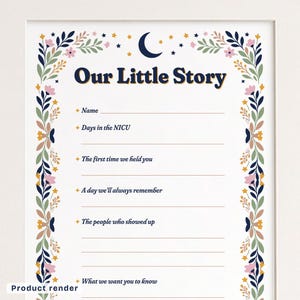 A close view of the page's labels, each with a small mustard sparkle and tan writing lines: Name, Days in the NICU, The first time we held you, A day we'll always remember, The people who showed up, and What we want you to know. A moon and stars sit above the title, and leaves and flowers run down both sides.