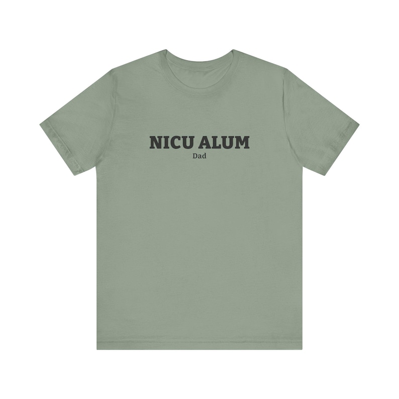 NICU ALUM Dad Shirt, Sage Green Unisex Tee for a NICU Dad, Simple Gift for After the Hospital Stay image 1