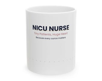 Tiny Patients Huge Heart | NICU Nurse Mug | Nurse Appreciation Coffee Cup 11oz Ceramic Gift