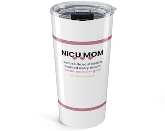 NICU Mom Becher | Personalisierte Edelstahl Thermobecher | Frühchenie Mama Krankenhaus Tasche Geschenk