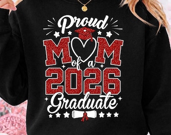 Proud Mom Of A 2026 Graduate Class Senior Graduation Mother Png, Proud Mom Of Class 2026, Graduate Senior Graduation Png, Instant Download