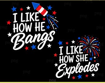 4. Juli Paare PNG: "I Like How He Bangs/She Explodes" (Digital Download)
