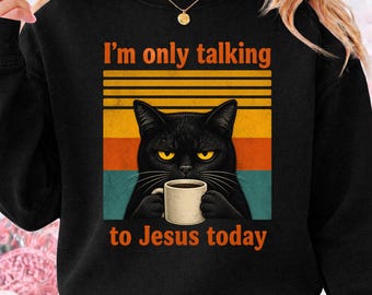 Ich spreche nur mit Jesus heute PNG, lustiges christliches Katzendesign, schwarze Katzenkaffeegrafik, Glaube-Humor-Zitat, Katzenliebhaber-Sublimations-Download