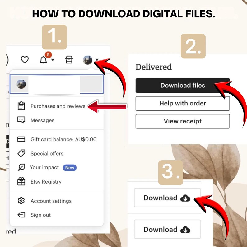 May include: A step-by-step guide on how to download digital files. The image shows a screen capture with numbered steps and arrows pointing to the "Purchases and reviews" section, the "Download files" button, and the "Download" button.