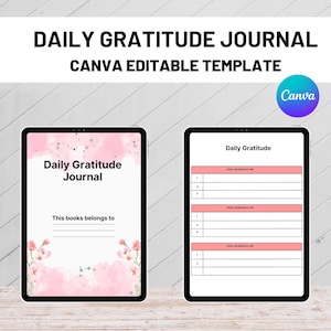 May include: Two digital tablets displaying a gratitude journal template. The left tablet shows a cover with the text "Daily Gratitude Journal" and "This books belongs to". The right tablet displays a gratitude entry form. The Canva logo is in the upper right corner.