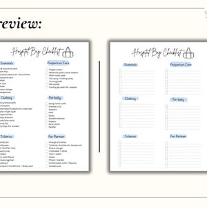 May include: Two white printable sheets titled Hospital Bag Checklist with a duffel bag icon. The left sheet contains pre-filled categories like Essentials, Postpartum Care, Clothing, For baby, Toiletries, and For Partner with checkboxes. The right sheet is blank.