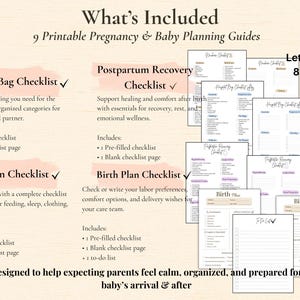 May include: A collection of nine printable pregnancy and baby planning guides. Includes checklists for the hospital bag, postpartum recovery, newborn care, and birth plan. The guides are letter size, 8.5 x 11 inches, and designed to help expecting parents feel prepared.