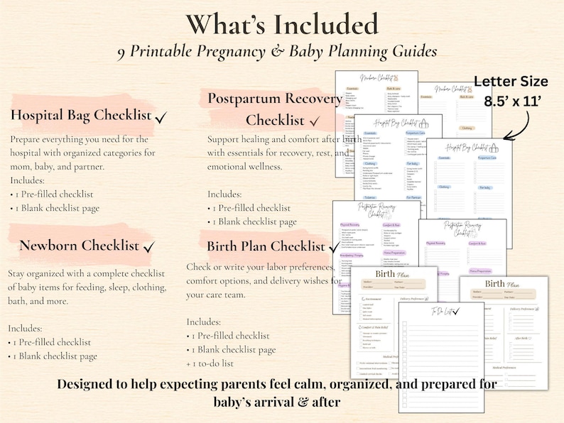May include: A collection of nine printable pregnancy and baby planning guides. Includes checklists for the hospital bag, postpartum recovery, newborn care, and birth plan. The guides are letter size, 8.5 x 11 inches, and designed to help expecting parents feel prepared.