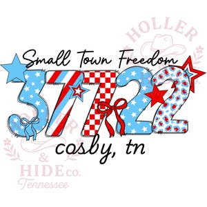 May include: A graphic design featuring the text Small Town Freedom and cosby, tn. The numbers 37722 are styled with red, white, and blue patterns including stars, stripes, checkers, and leopard print, accented with red and blue bows and stars.