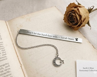 Engraved Metal Bookmark with Chain, Antiqued Silver Charm, Fantasy Quote (Sarah J. Maas)