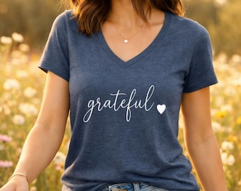 Grateful V Neck Shirt, Women's Gratitude Tee, Minimalist Inspirational Shirt, Heather V Neck Tee, Gift for Her, Positive Mindset Top