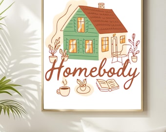 Homebody Wall Art Print | Cozy Cottagecore Poster | Book Lover Home Decor | Coffee & Reading Aesthetic Printable Style Art