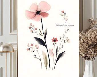 Minimalist Floral Wall Art for Mom, A Mother's Love is Forever Print, Elegant Flower Poster, Neutral Botanical Decor, Mother's Day Gift