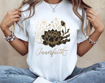 InnerFaith Lotus Flower Shirt, Christian Floral Tee, Faith Inspired T-Shirt, Minimalist Boho Shirt, Botanical Graphic Tee, Gift for Women