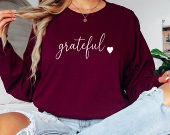 Grateful Long Sleeve Shirt, Thankful Fall Tee, Thanksgiving Shirt, Positive Message Gift