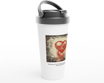 Love is All You NeedWhite 15oz Stainless Steel Travel Mug