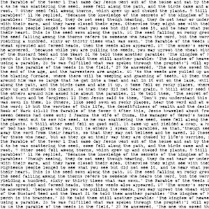 May include: A page of text from the Parable of the Sower, a religious text, is printed on a white background. The text is in black and is arranged in columns. The text is from the Book of Mark.