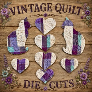 May include: Two cat-shaped and five heart-shaped fabric patches made from quilted plaid material in shades of purple, white, and teal. The text VINTAGE QUILT DIE CUTS is printed in dark purple letters above and below the fabric shapes.