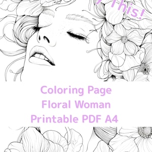 Può includere: Disegno a tratto in bianco e nero di un volto femminile circondato da fiori. L'immagine include il testo "Try This!" e "Coloring Page Floral Woman Printable PDF A4". Gli occhi della donna sono chiusi e le sue labbra leggermente socchiuse.