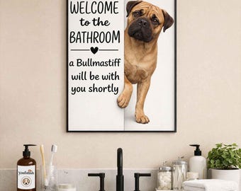 Bullmastiff Bathroom Wall Art | Welcome to the Bathroom Print | Dog Lovers Gift