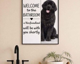 Newfoundland Bathroom Wall Art | Welcome to the Bathroom Print | Dog Lovers Gift